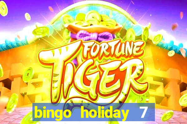 bingo holiday 7 paga de verdade