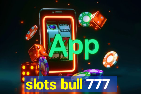 slots bull 777