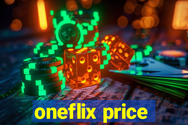 oneflix price