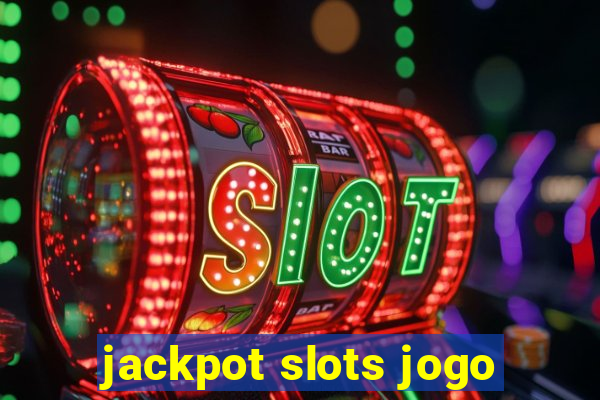 jackpot slots jogo