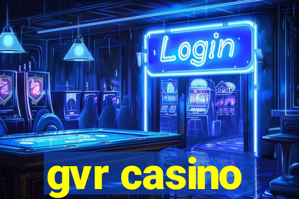 gvr casino