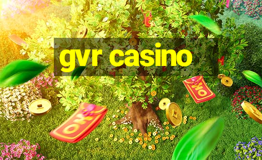 gvr casino