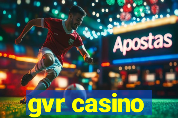 gvr casino