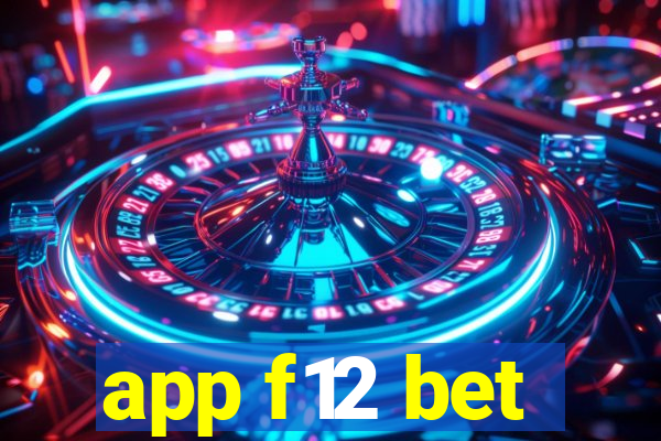 app f12 bet