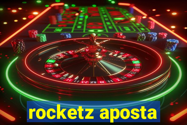 rocketz aposta