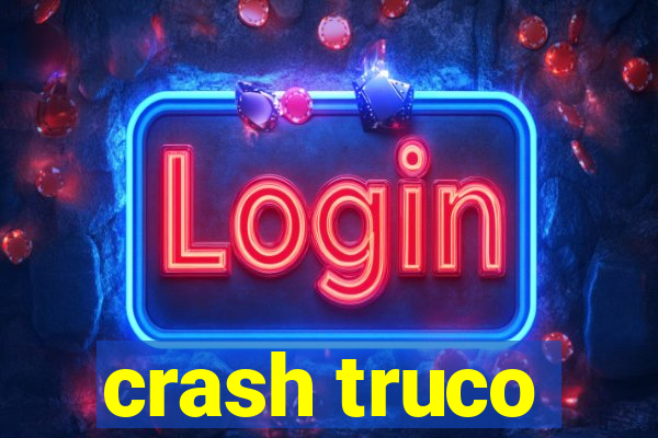 crash truco