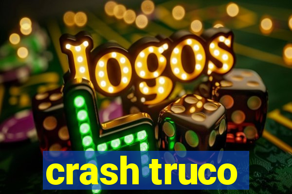 crash truco