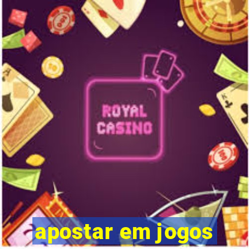 apostar em jogos