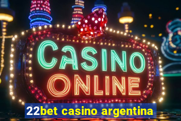 22bet casino argentina