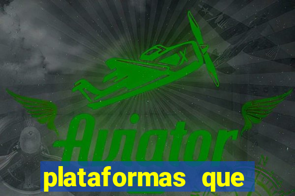 plataformas que est茫o pagando