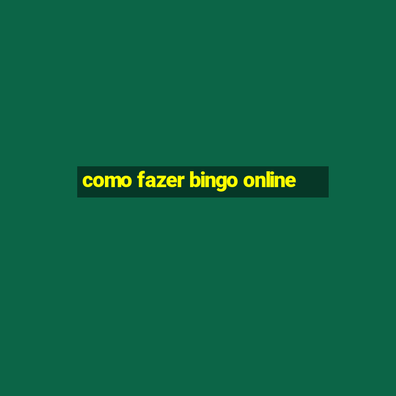 como fazer bingo online