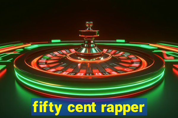 fifty cent rapper