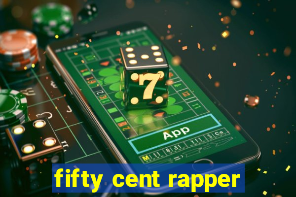 fifty cent rapper