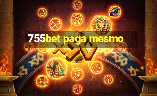 755bet paga mesmo