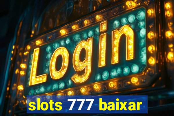 slots 777 baixar