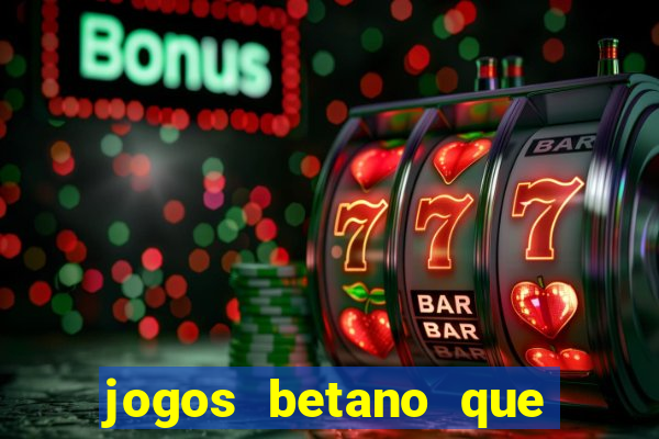 jogos betano que mais pagam