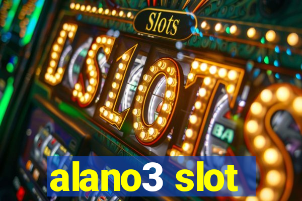 alano3 slot