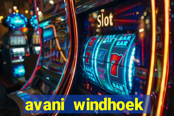 avani windhoek hotel and casino