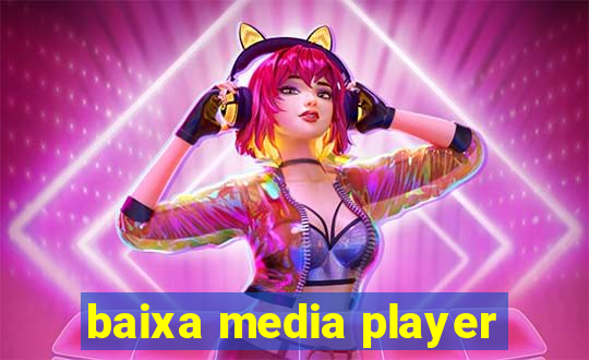 baixa media player