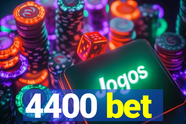 4400 bet