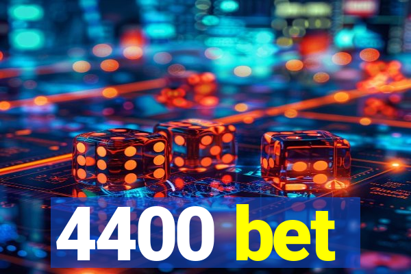 4400 bet