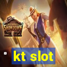 kt slot