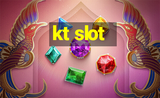 kt slot