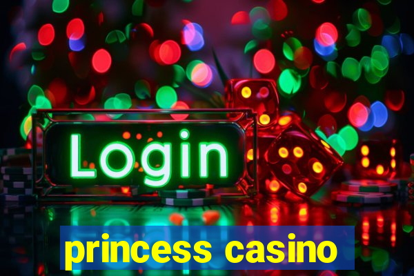 princess casino