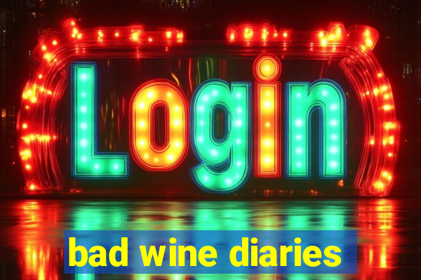 bad wine diaries