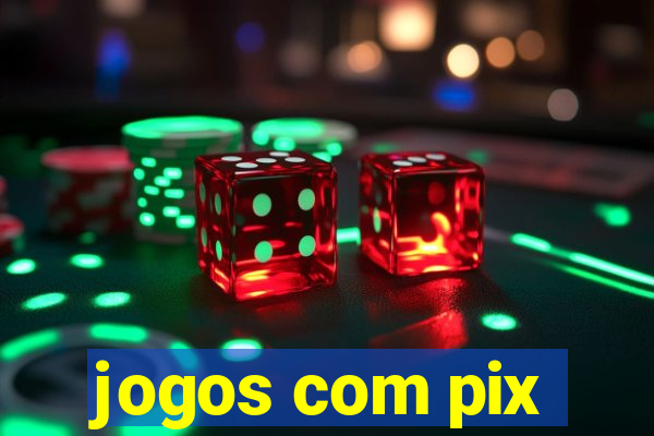 jogos com pix