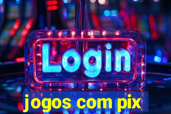 jogos com pix