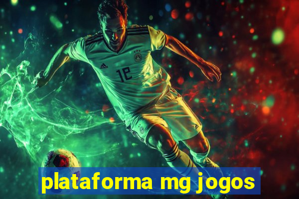 plataforma mg jogos