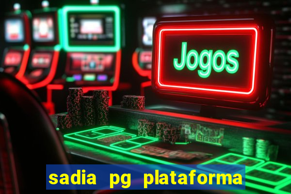 sadia pg plataforma de jogos