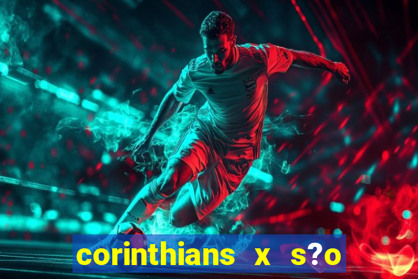 corinthians x s?o paulo palpites