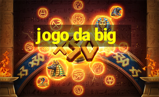 jogo da big