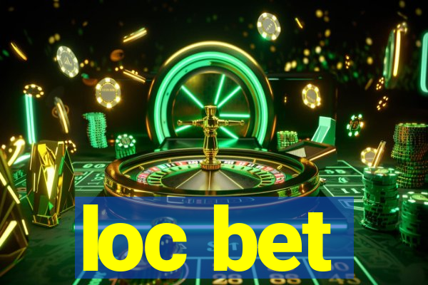 loc bet