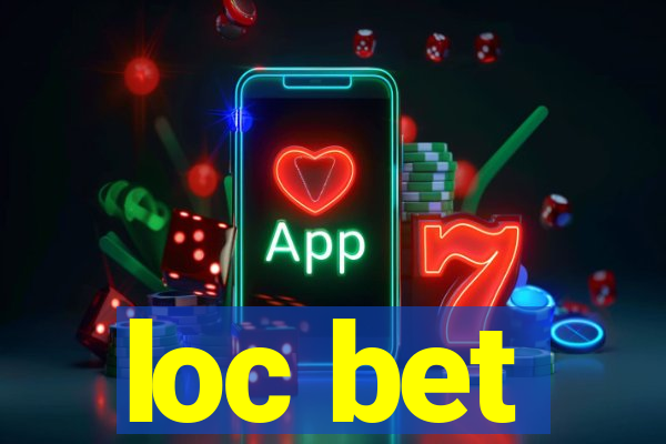 loc bet