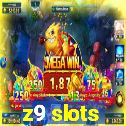 z9 slots