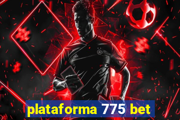 plataforma 775 bet