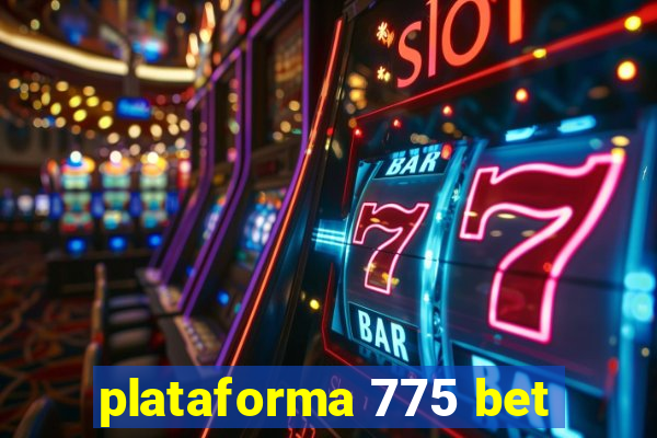 plataforma 775 bet