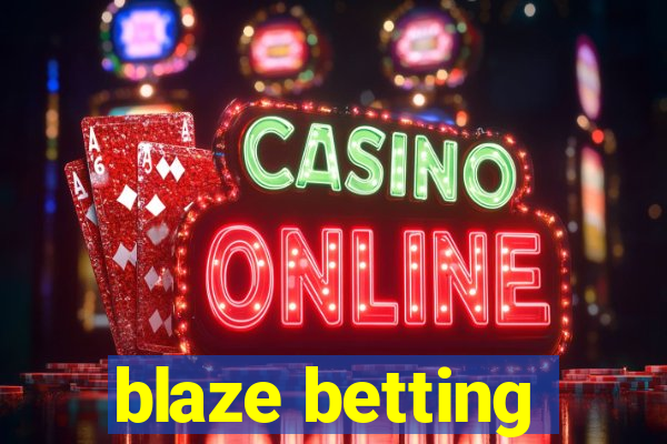 blaze betting