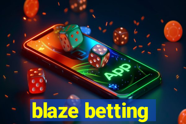 blaze betting