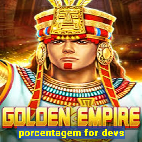 porcentagem for devs