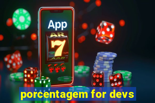 porcentagem for devs