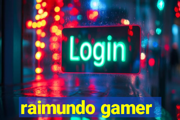 raimundo gamer