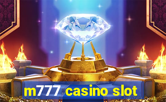 m777 casino slot