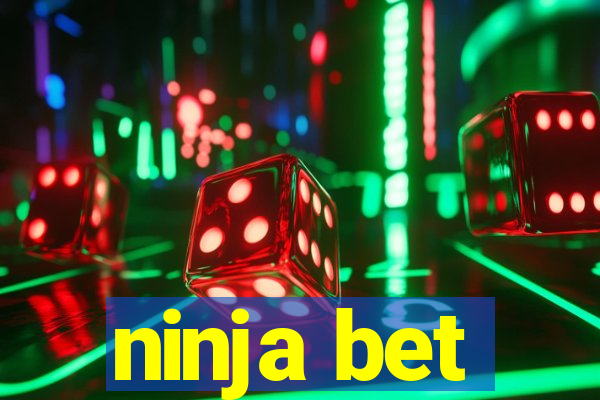 ninja bet