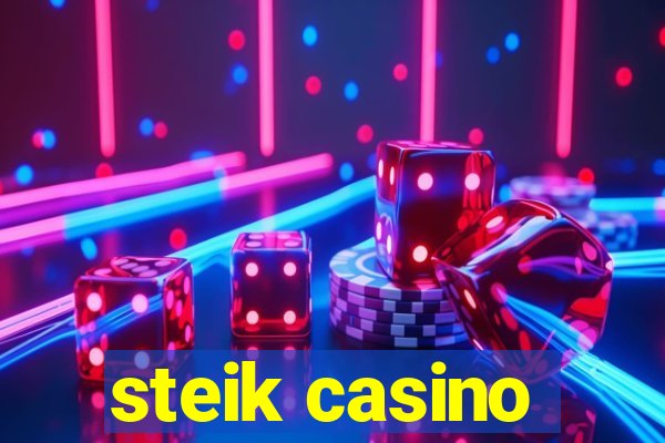 steik casino