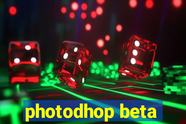 photodhop beta