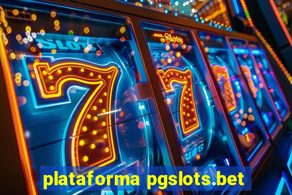 plataforma pgslots.bet